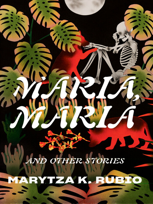 Title details for Maria, Maria by Marytza K. Rubio - Wait list